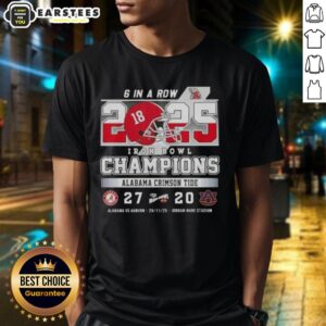 Awesome Alabama Vs Auburn 6 In A Row Iron Bowl Champions Jordan-Hare Stadium T-Shirt