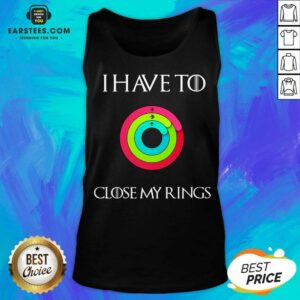 Alternative view of Hot I Have To Close My Rings 2021 Shirt