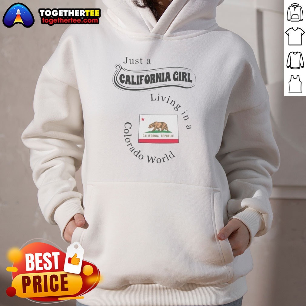 Pretty Just A California Girl Living In A Colorado World California Flag Shirt - Image 2