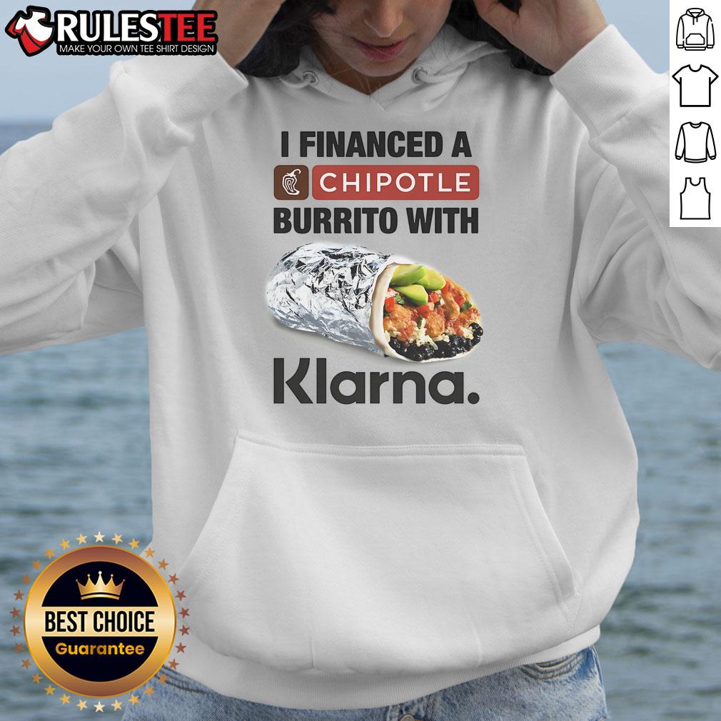 Awesome I Financed A Burrito With Klarna T-Shirt - Image 2