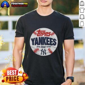 Awesome New York Yankees MLB X Topps Baseball The Real One T-Shirt
