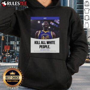 Alternative view of Funny Kill All White People Draymond Green T-Shirt