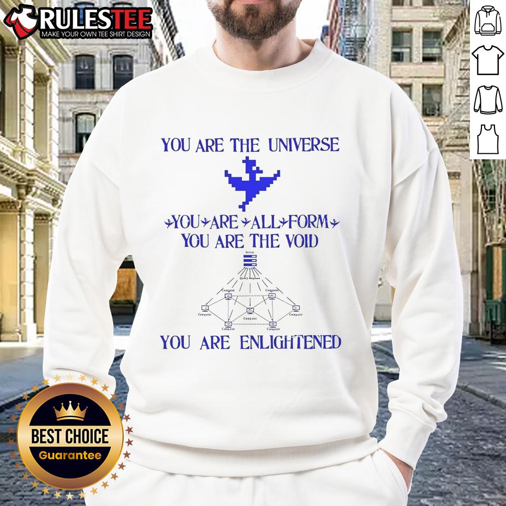 Good You Are The Universe You Are All Form You Are The Void You Are Enlightened T-Shirt - Image 5