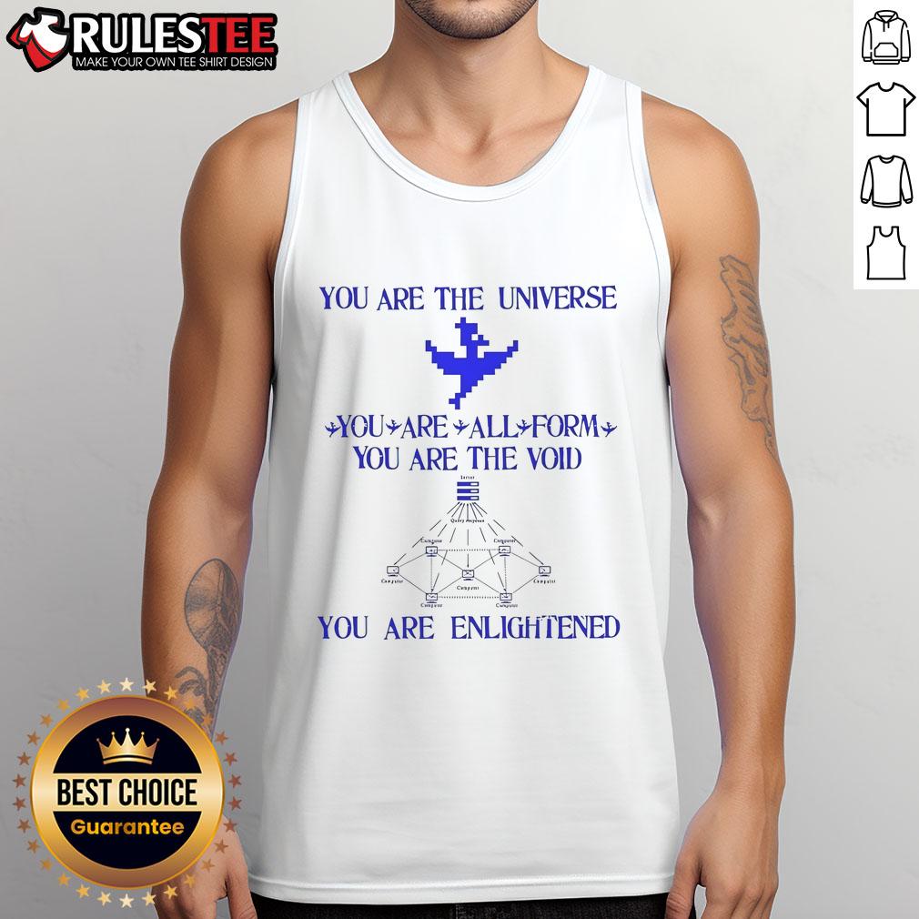 Good You Are The Universe You Are All Form You Are The Void You Are Enlightened T-Shirt - Image 4