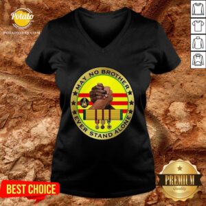 Alternative view of Hot Vietnam Veteran Memorial Flag May No Brother Ever Stand Alone Shirt