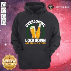 Alternative view of Awesome Overcoming Lockdown One Beer At A Time Beer T-Shirt
