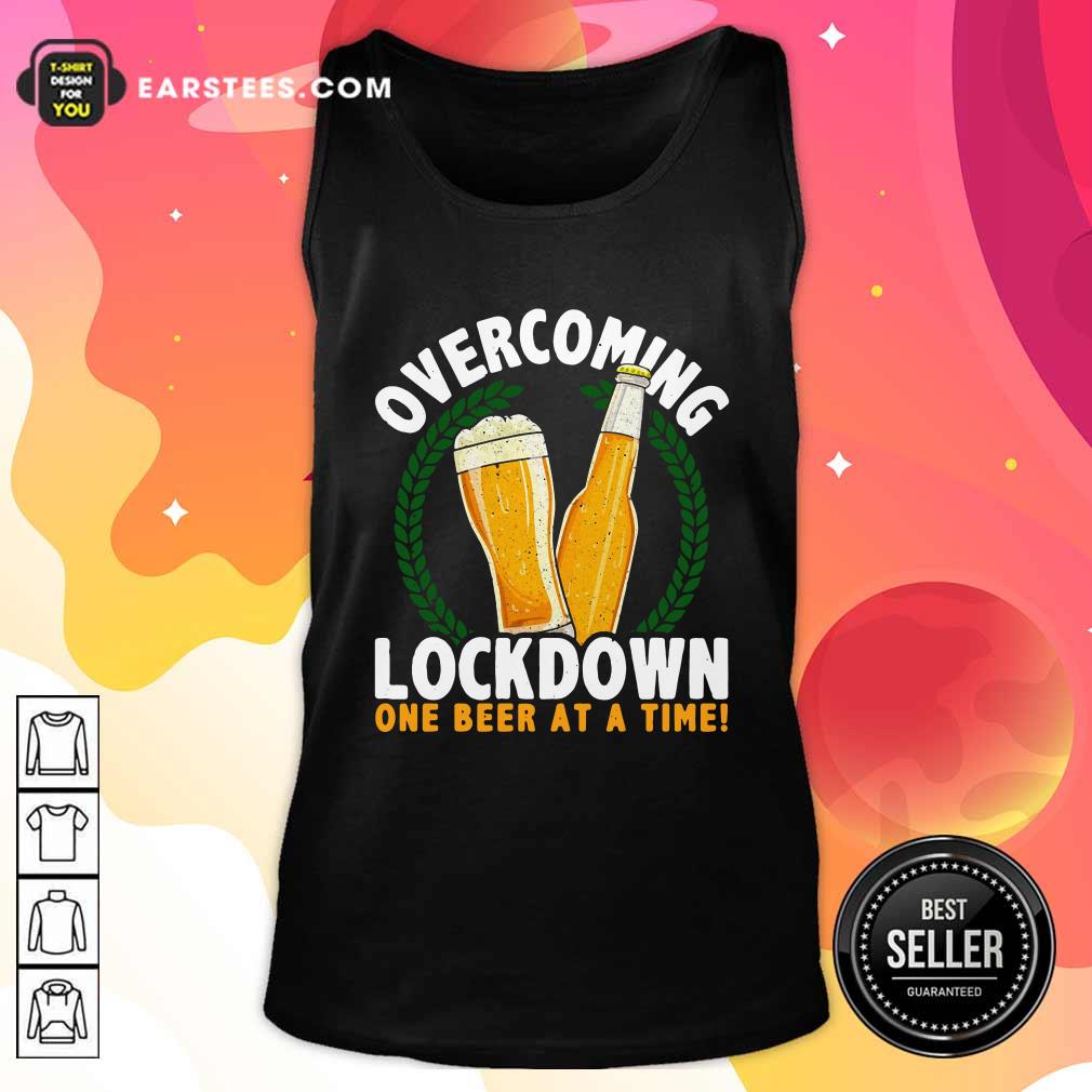 Awesome Overcoming Lockdown One Beer At A Time Beer T-Shirt - Image 4