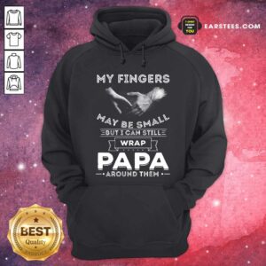Alternative view of Funny My Fingers May be Small But I Can Still Wrap Papa Around Shirt