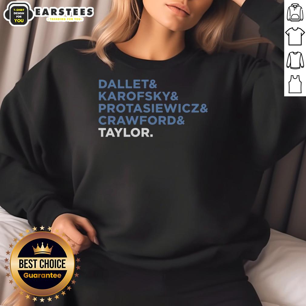 Awesome Dallet And Karofsky And Protasiewicz And Crawford And Taylor T-Shirt - Image 5