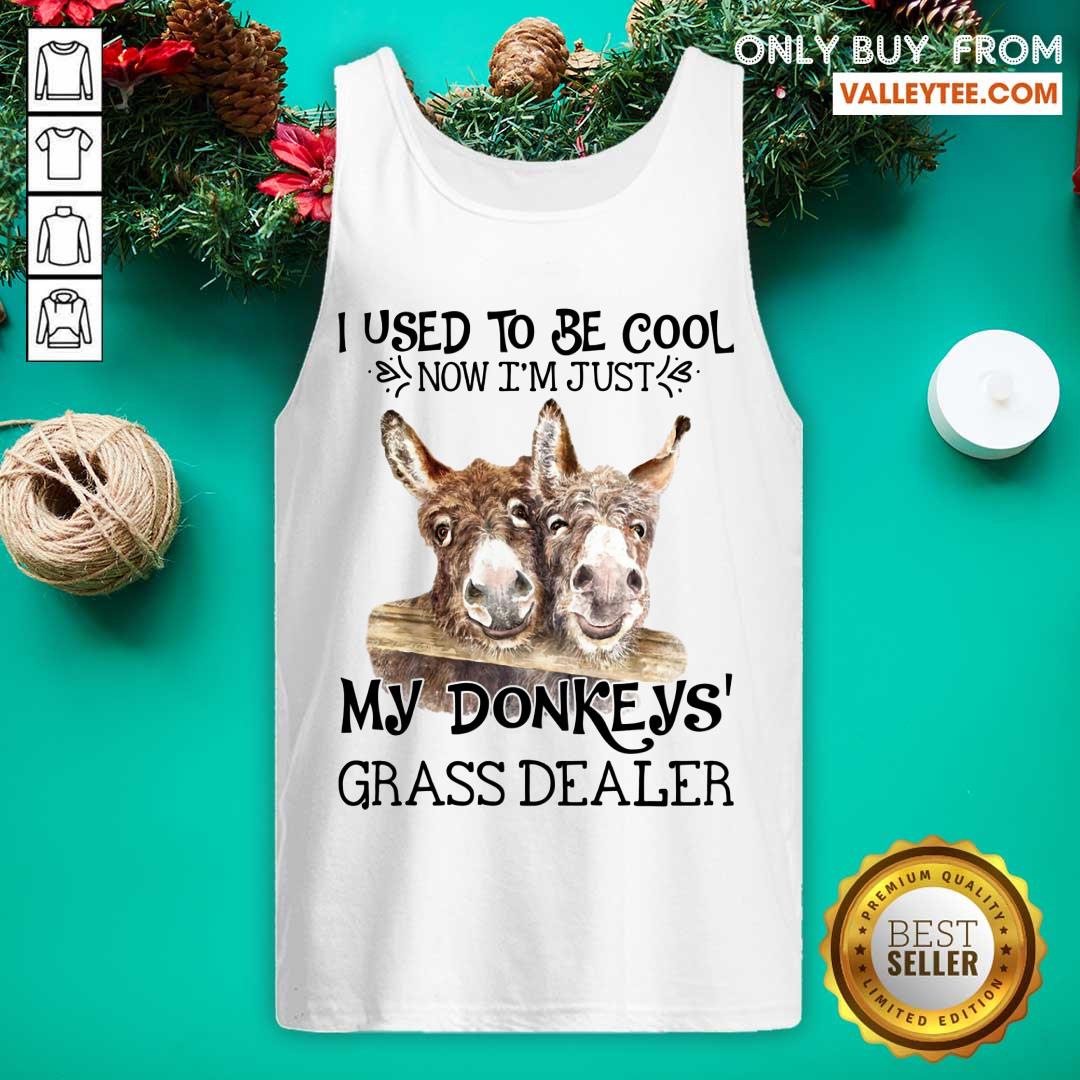 I Used To Be Cool My Donkeys Grass Dealer Shirt - Image 4