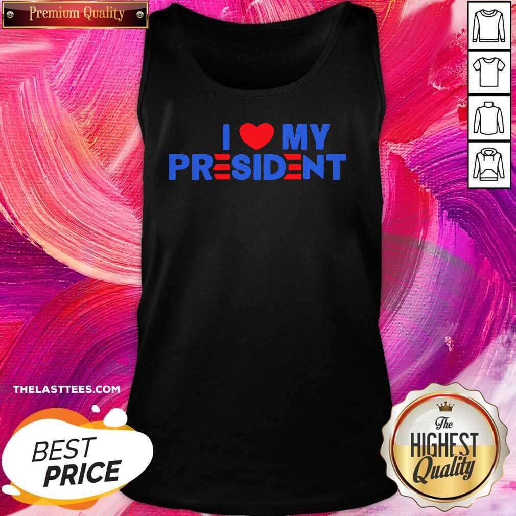 Nice I Heart My President 2021 Shirt - Image 4