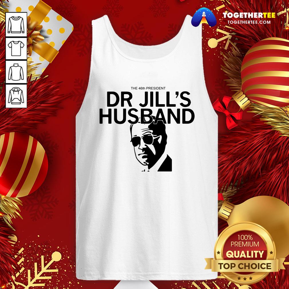 Official The 46th President Dr Jill’s Husband Joe Biden Shirt - Image 3