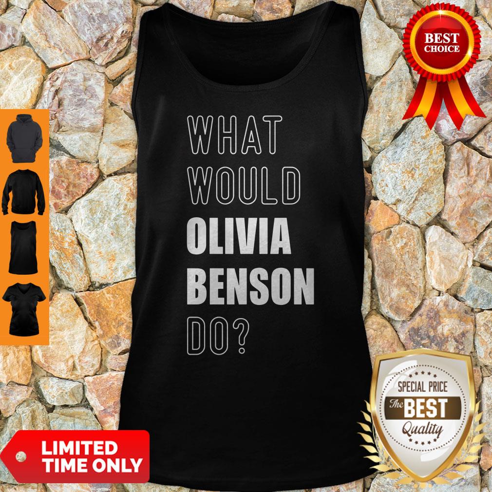 Official What Would Olivia Benson Do 2020 Shirt - Image 4