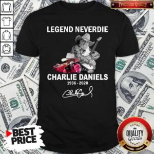 Legend Never Die Charlie Daniels 1936-2020 Signature Shirt
