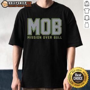 Nice Mob Mission Over Bull Seattle Seahawks T-Shirt