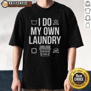 Nice Nate Bargatze I Do My Own Laundry T-Shirt
