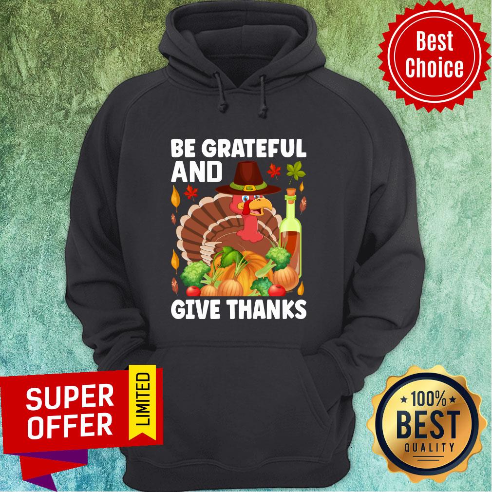 Be Grateful And Give Thanks Turkey Chicken Shirt - Image 2