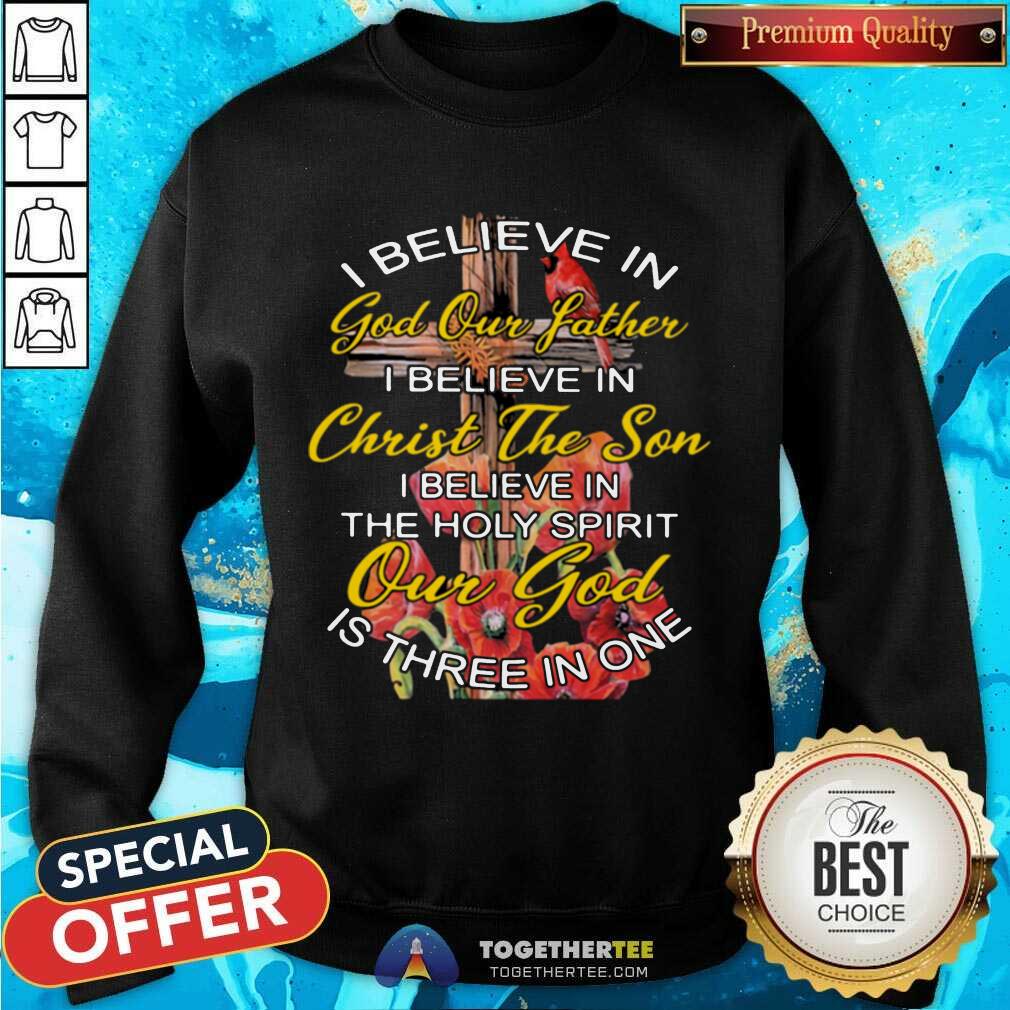 Cute I Believe In God Our Father Christ The Son The Holy Spirit Our God Is Three In One The Cross Shirt - Image 4