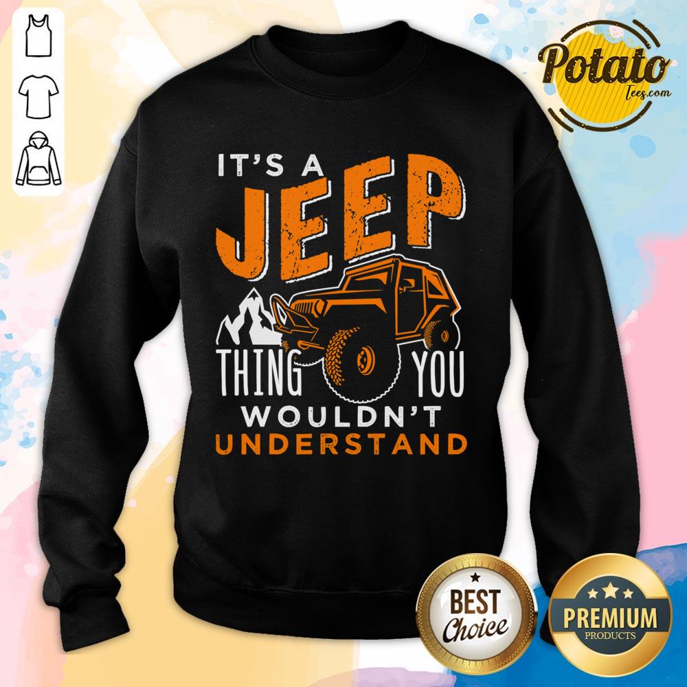 It's A Jeep Thing You Wouldn't Understand Shirt - Image 2