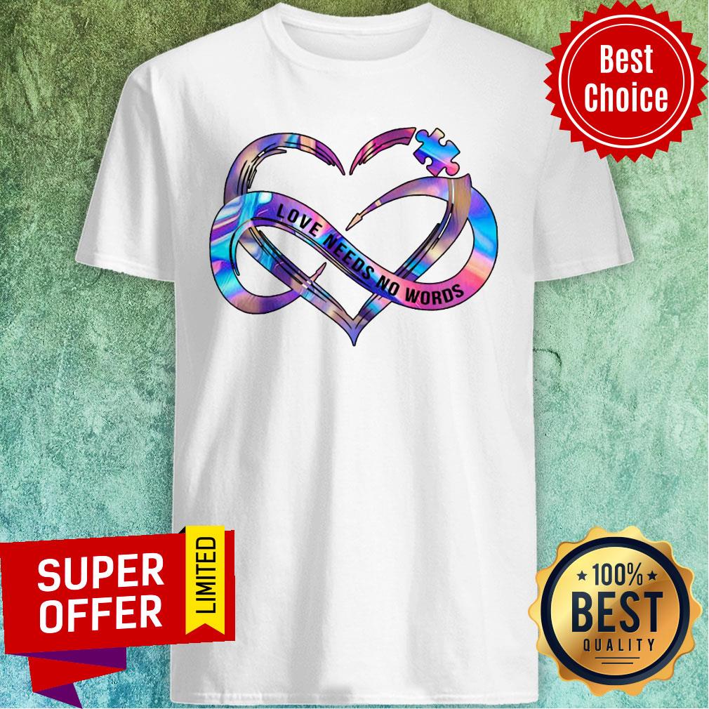Love Needs No Words Sticker Autism Awareness Shirt