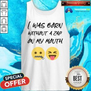 Alternative view of I Was Born Without A Zap On My Mouth Shirt