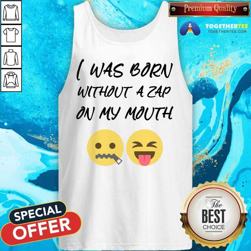 I Was Born Without A Zap On My Mouth Shirt - Image 2