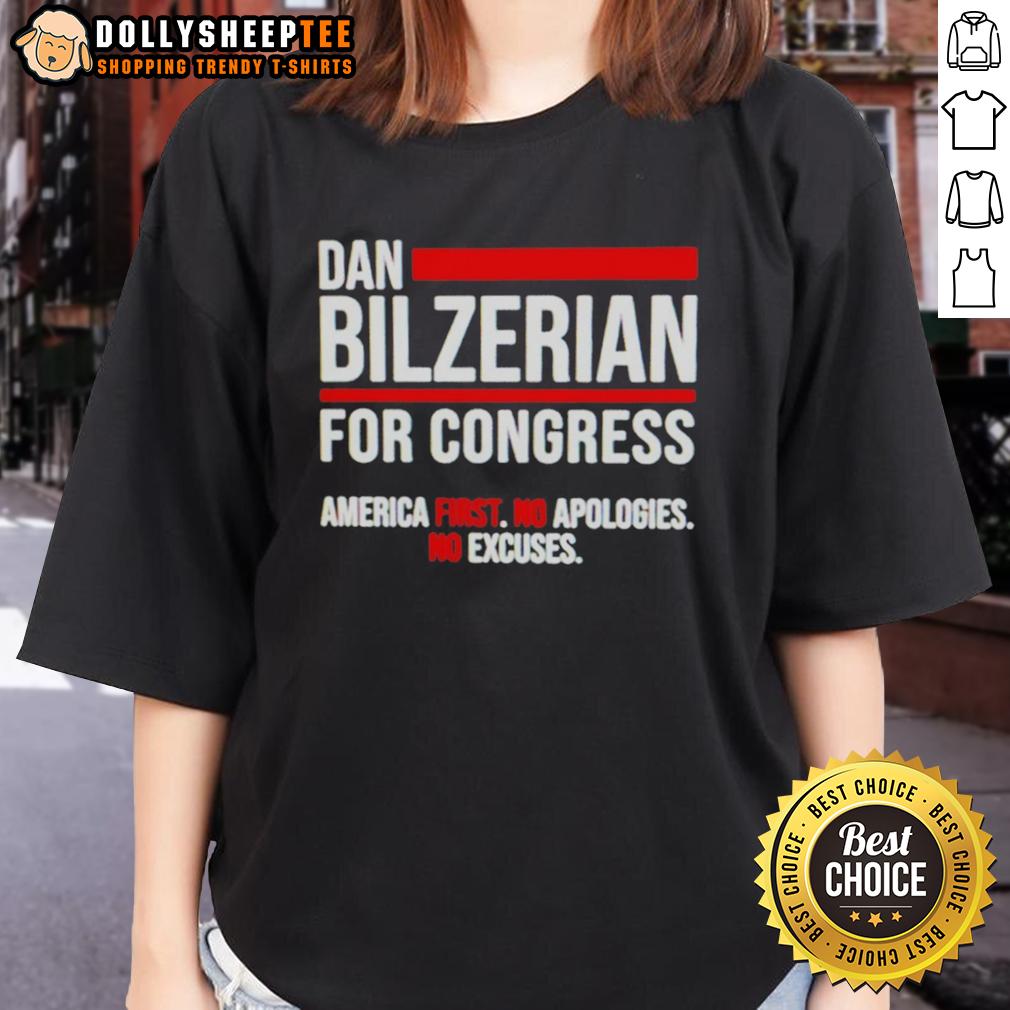 Top Dan Bilzerian For Congress America First No Apologies No Excuses T-Shirt - Image 3