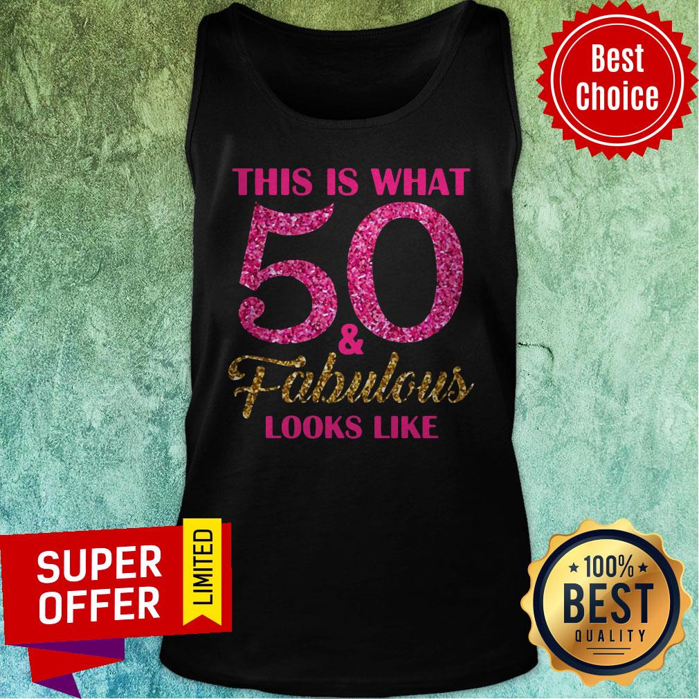 Nice This Is What 50 And Fabulous Looks Like Shirt - Image 5