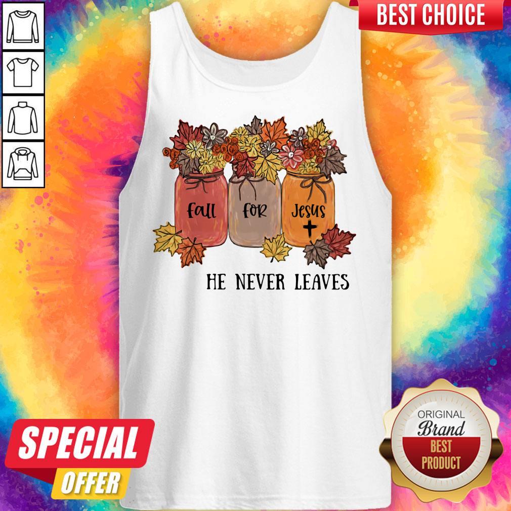 Original Fall For Jesus He Never Leaves Flower Shirt - Image 5
