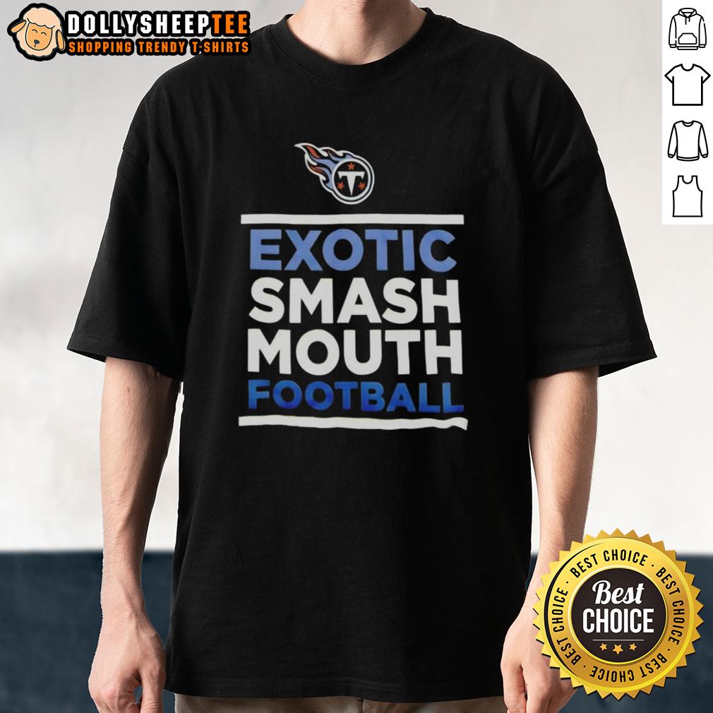 Premium Exotic Smash Mouth Football Tennessee Titans T-Shirt