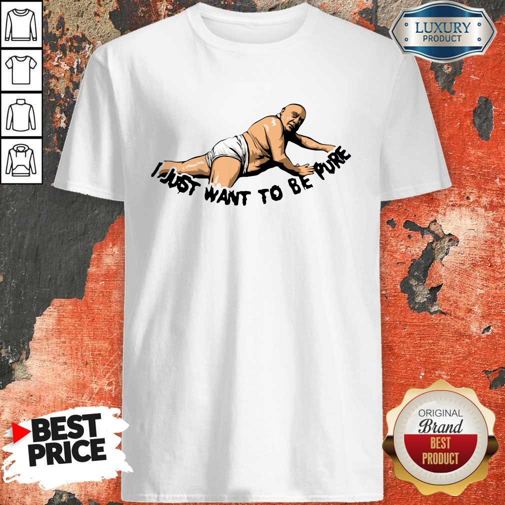 Awesome Frank Reynolds I Just Want To Be Pure Shirt