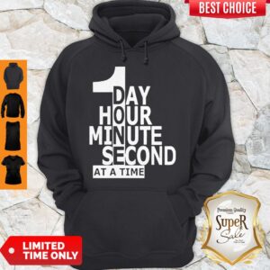 Alternative view of Official 1 Day Hour Minute Second At A Time Shirt