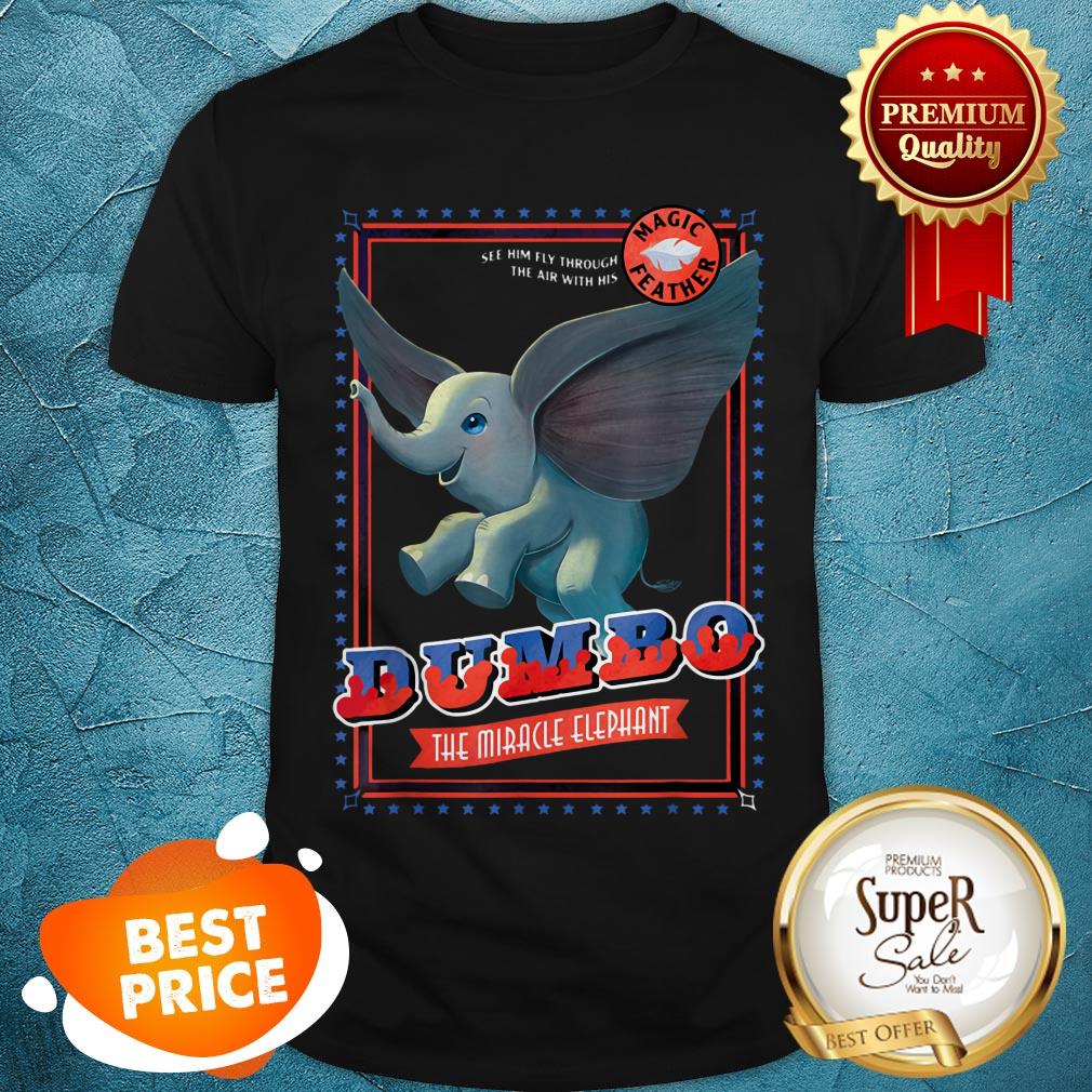 Nice Disney Dumbo Miracle Elephant Shirt