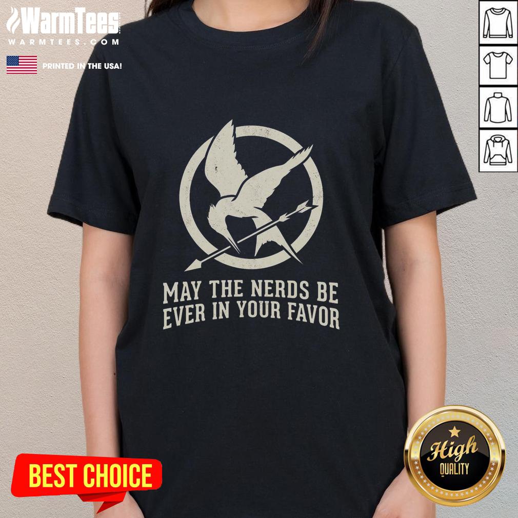 Premium May The Nerds Be Ever In Your Favor T-Shirt - Image 3