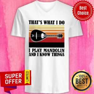 Alternative view of That’s What I Do I Play Mandolin And I Know Things Vintage Shirt