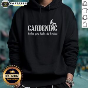 Alternative view of Good Gardening Helps Hide The Bodies T-Shirt