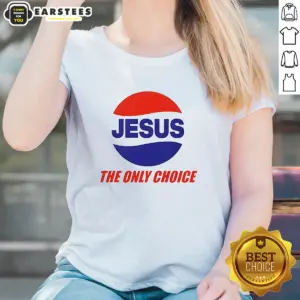 Alternative view of Pretty Jesus The Only Choice Pepsi Logo Christian Shirt