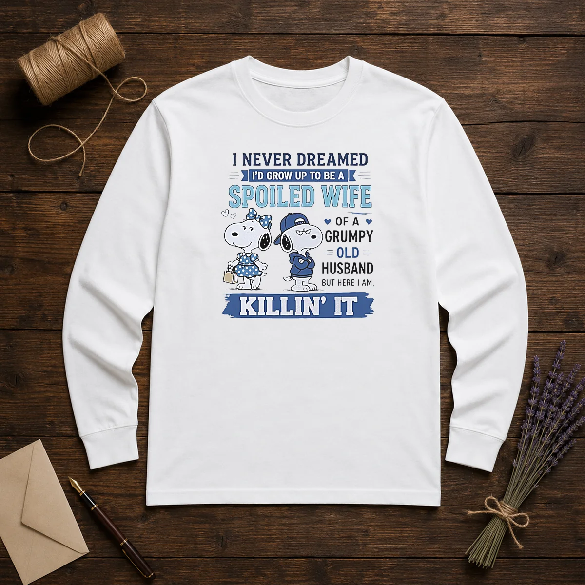 Pretty Snoopy Spoiled Wife Of A Grumpy Old Husband Killin It Shirt - Image 5