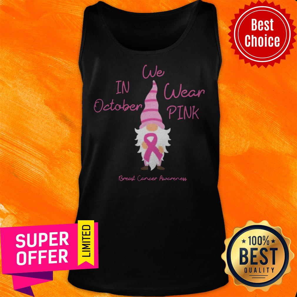 In October We Wear Pink Gnome Breast Cancer Dwarfs Shirt - Image 5