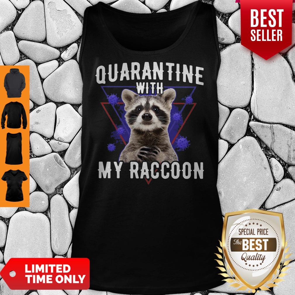 Official Quarantine With My Raccoon Shirt - Image 5