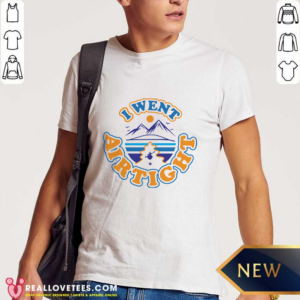 I Went Airtight T-shirt