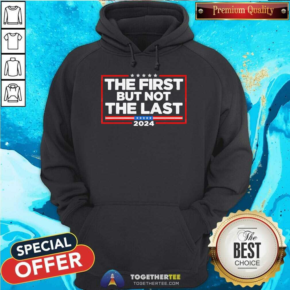 Top Kamala Harris The First But Not The Last 2024 T-Shirt - Image 2