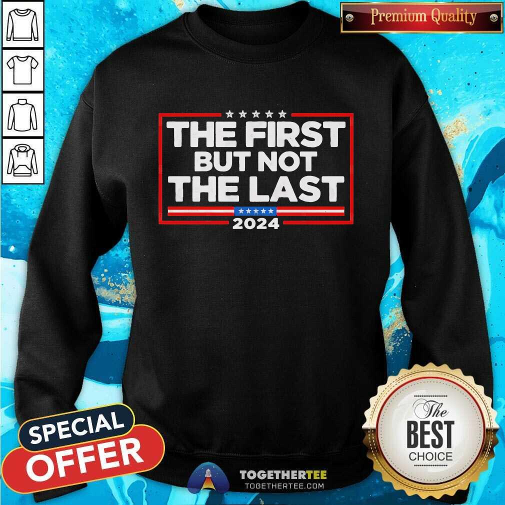 Top Kamala Harris The First But Not The Last 2024 T-Shirt - Image 5