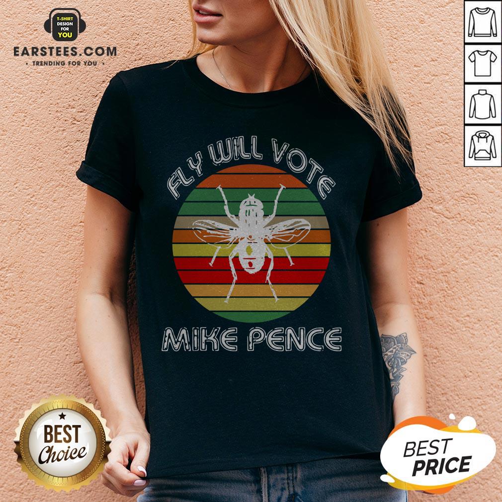 Nice Fly Will Vote Mike Pence Vintage Shirt - Image 3