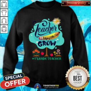 Alternative view of Teacher Helping Little Ones Grow 1st Grade Teacher Shirt