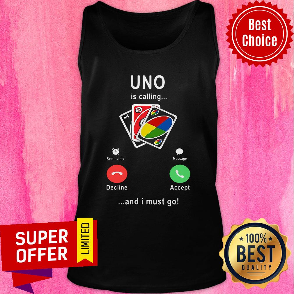 Funny Uno Is Calling And I Must Go Shirt - Image 4
