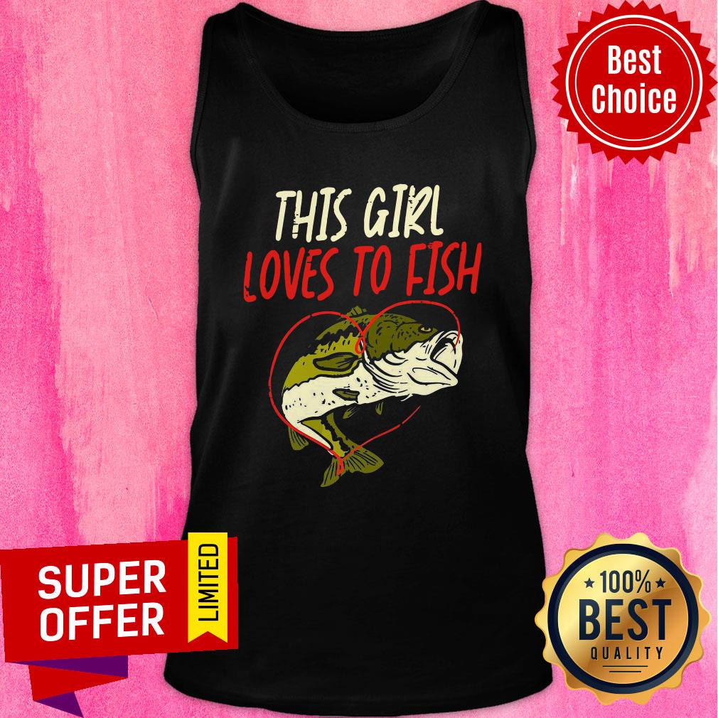 Top This Girl Loves To Fish Shirt - Image 4