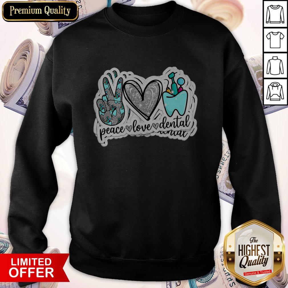 Love Peace Love Dental Shirt - Image 4