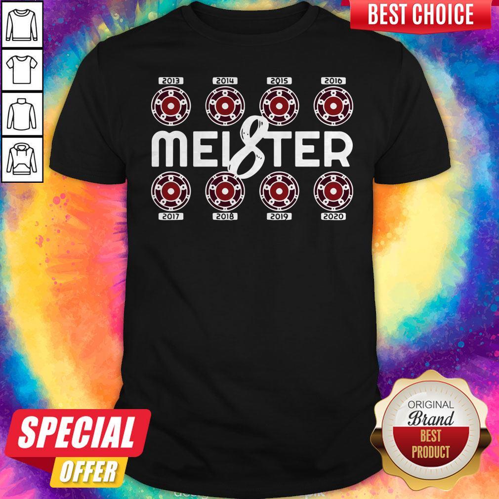 We Made Mei8ter Shirt