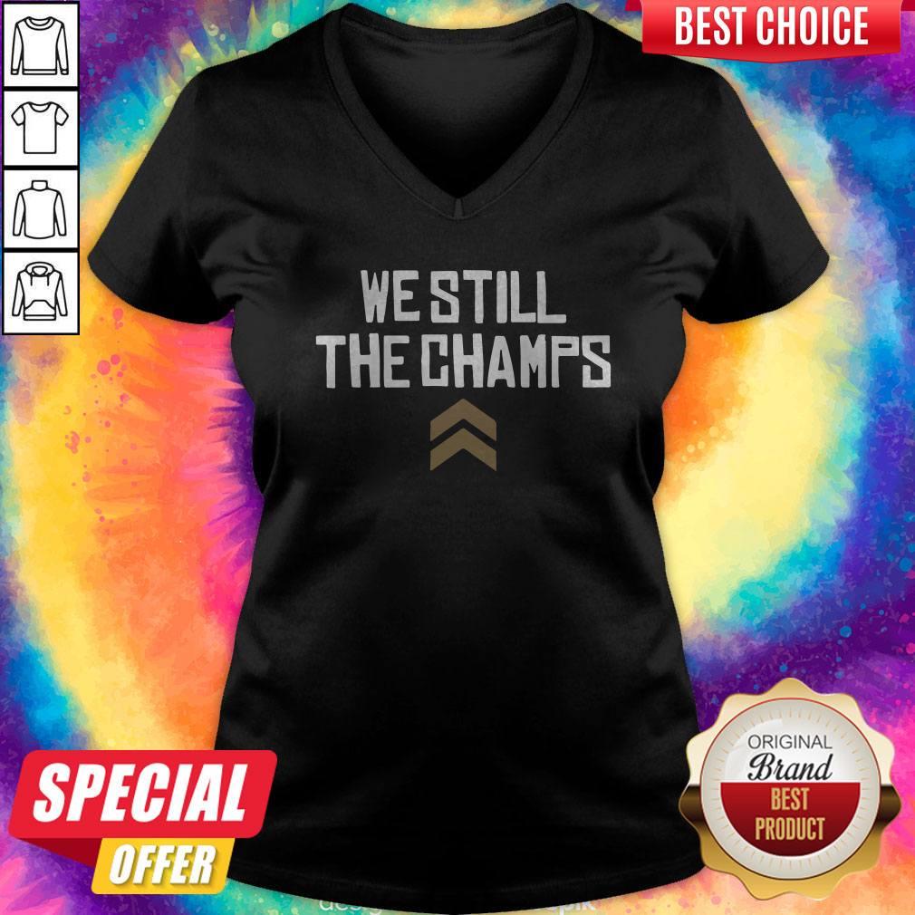 We Still The Champs Shirt - Image 3